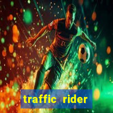 traffic rider dinheiro infinito